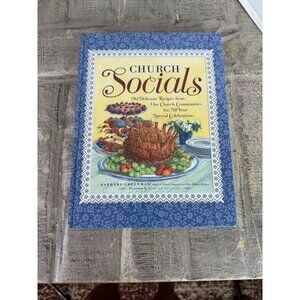 Church Socials: 782 Delicious Recipes from Our Church Communities for All - GOOD